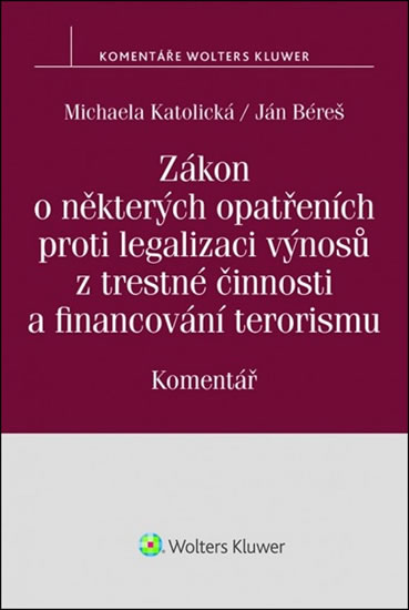 Obrázok Zákon o některých opatřeních proti legalizaci výnosů z trestné činnosti a financování terorismu:Komentář