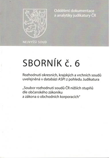 Obrázok Sborník č. 6: Rozhodnutí okresních, krajských a vrchních soudů uveřejněná v databázi ASPI z pohledu Judikatura