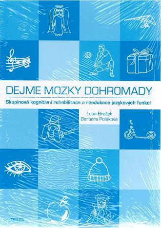 Obrázok Dejme mozky dohromady - Skupinová kognitivní rehabilitace a reedukace jazykových funkcí