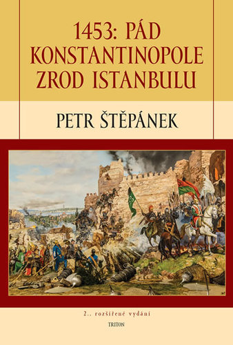 Obrázok 1453: Pád Konstantinopole – Zrod Istanbulu - 2.vydání