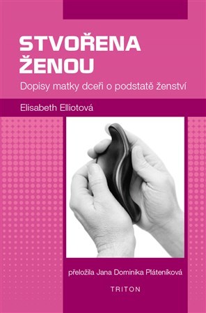 Obrázok Stvořena ženou - Dopisy matky dceři o podstatě ženství