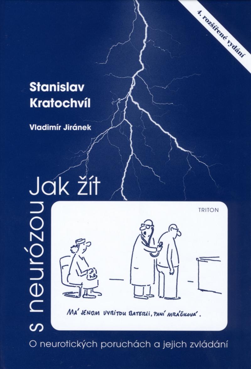 Obrázok Jak žít s neurózou - O neurotických poruchách a jejich zvládání