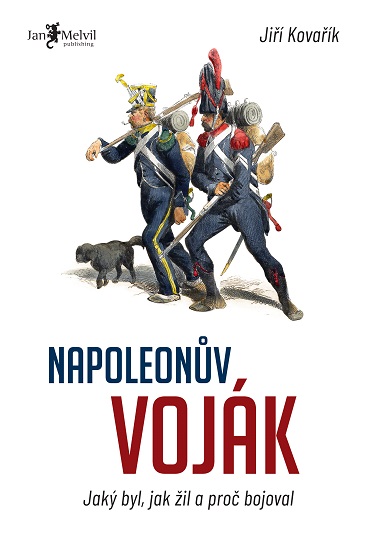 Obrazok Napoleonův voják - Jaký byl, jak žil a proč bojoval