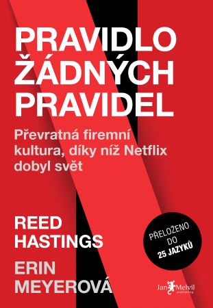 Obrazok Pravidlo žádných pravidel - Převratná firemní kultura, díky níž Netflix dobyl svět