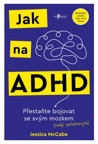 Obrazok Jak na ADHD - Přestaňte bojovat se svým mozkem (raději spolupracujte)