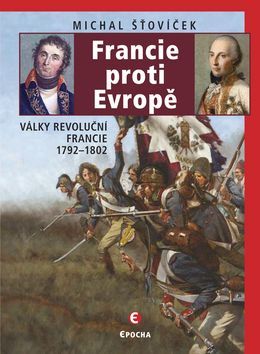 Obrázok Francie proti Evropě - Války revoluční Francie 1792-1802
