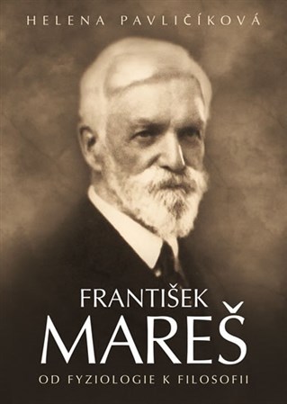 Obrázok František Mareš - Od fyziologie k filosofii