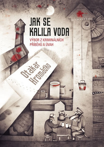 Obrázok Jak se kalila voda - Výbor z kriminálních příběhů a úvah