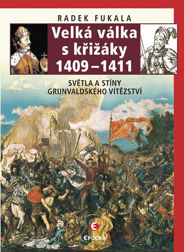 Obrázok Velká válka s křižáky 1409-1411 - Světla a stíny grunvaldského vítězství