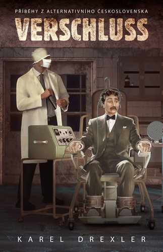 Obrázok Verschluss - Příběhy z alternativního Československa