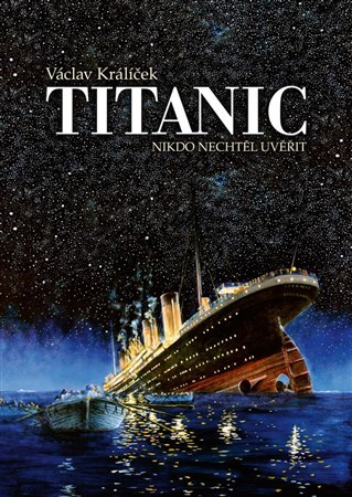 Obrázok Titanic - Nikdo nechtěl uvěřit