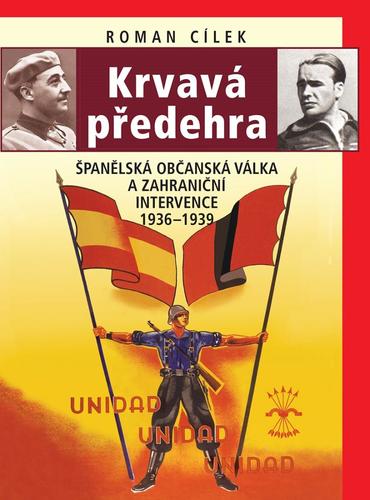 Obrázok Krvavá předehra - Španělská občanská válka a zahraniční intervence 1936–1939