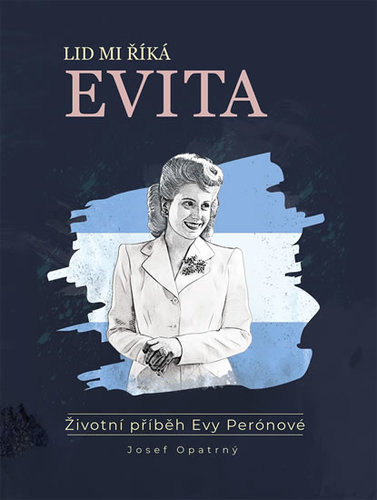 Obrázok Lid mi říká Evita - Životní příběh Evy P