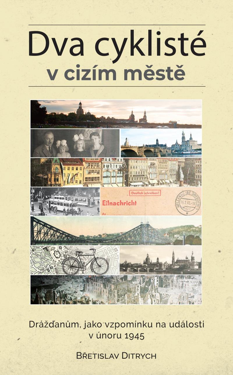 Obrazok Dva cyklisté v cizím městě - Drážďanům, jako vzpomínku na události v únoru 1945