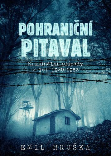 Obrázok Pohraniční pitaval - Kriminální případy