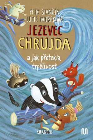 Obrázok Jezevec Chrujda a jak přetekla trpělivost