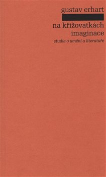 Obrazok Na křižovatkách imaginace - studie o umění a literatuře