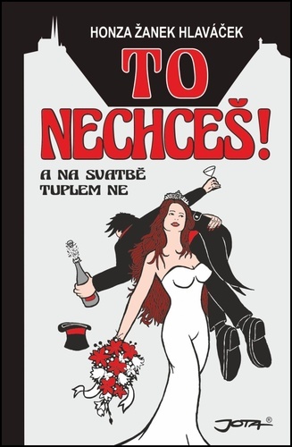 Obrázok To nechceš! A na svatbě tuplem ne