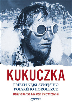 Obrázok Kukuczka - Životopis zapomenuté horoleze