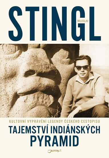 Obrazok Tajemství indiánských pyramid - Kultovní vyprávění legendy českého cestopisu