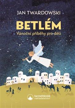 Obrázok Betlém - Vánoční příběhy pro děti
