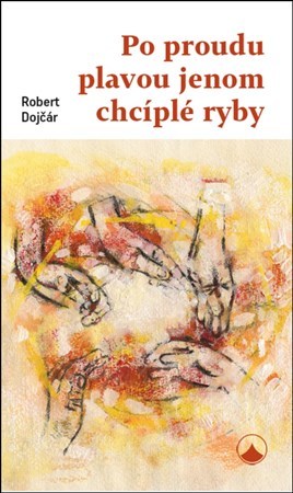 Obrázok Po proudu plavou jenom chcíplé ryby