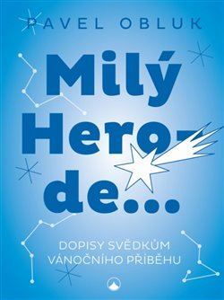 Obrázok Milý Herode - Dopisy svědkům vánočního příběhu