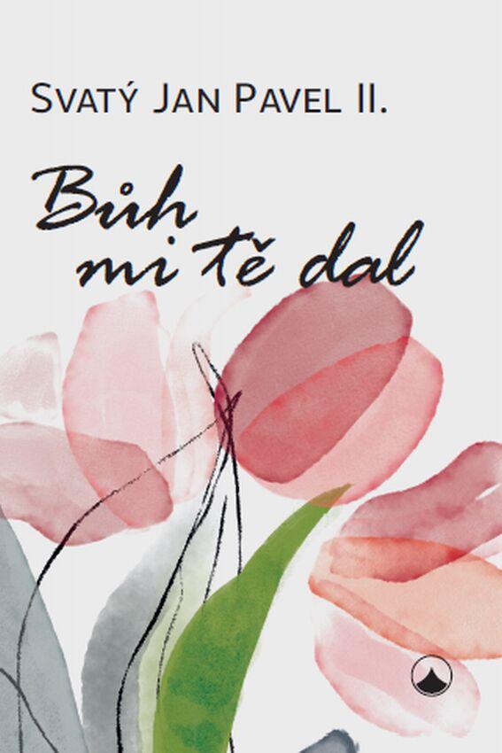 Obrázok Bůh mi tě dal - Meditace na téma