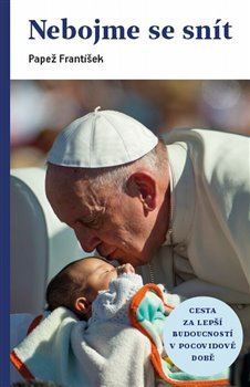 Obrázok Nebojme se snít - Cesta za lepší budoucností v pocovidové době