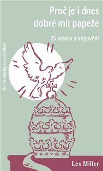 Obrázok Proč je i dnes dobré mít papeže - 25 otázek a odpovědí