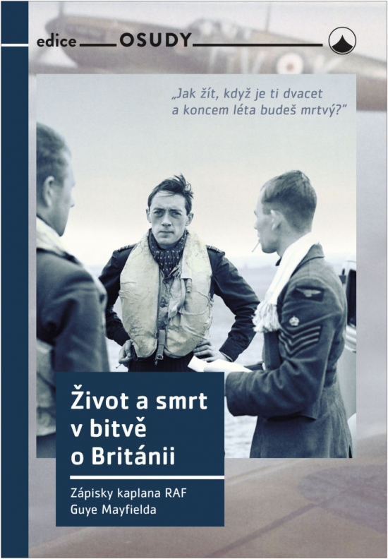 Obrázok Život a smrt v bitvě o Británii - Zápisky kaplana RAF Guye Mayfielda