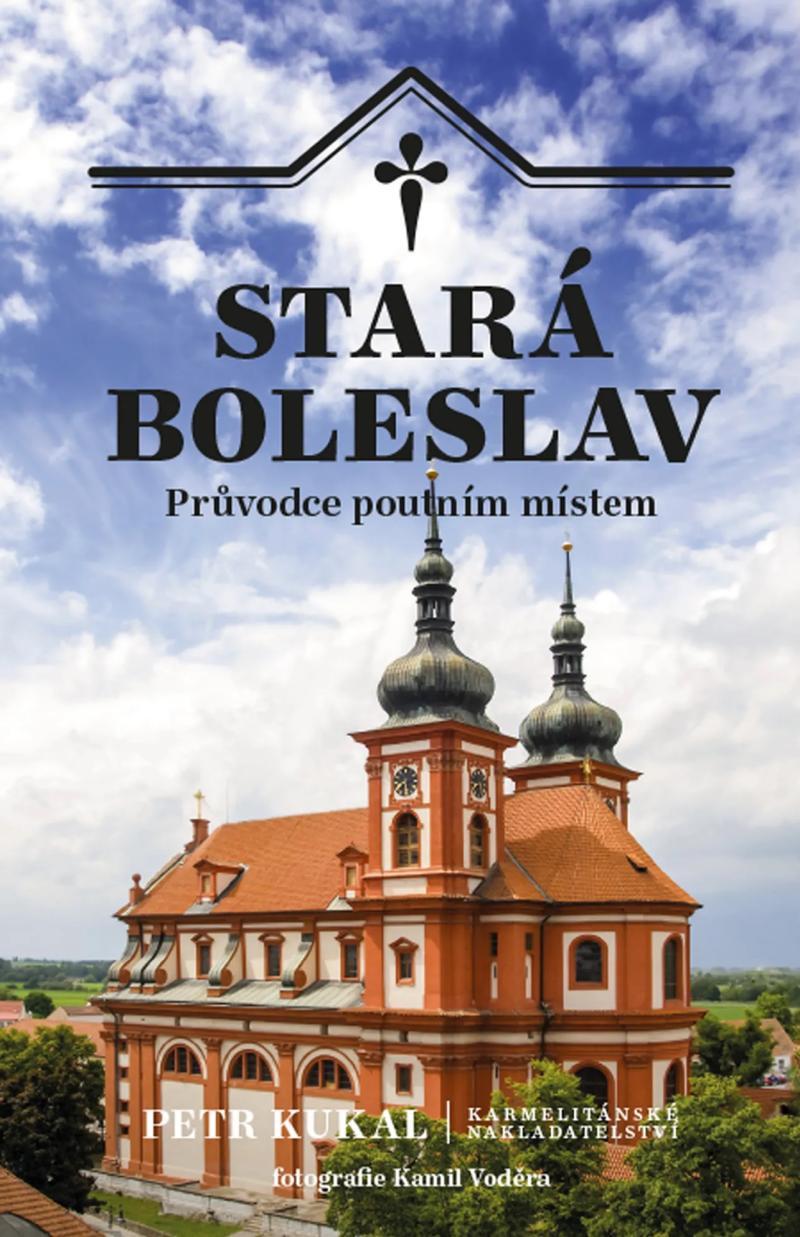 Obrázok Stará Boleslav - Průvodce poutním místem