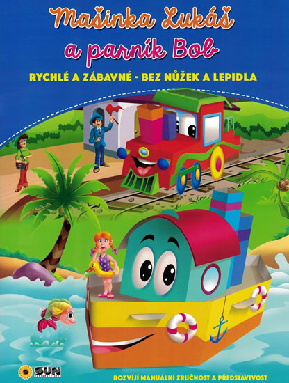 Obrázok Mašinka Lukáš a parník Bob - rychlé a zábavné bez nůžek a lepidla