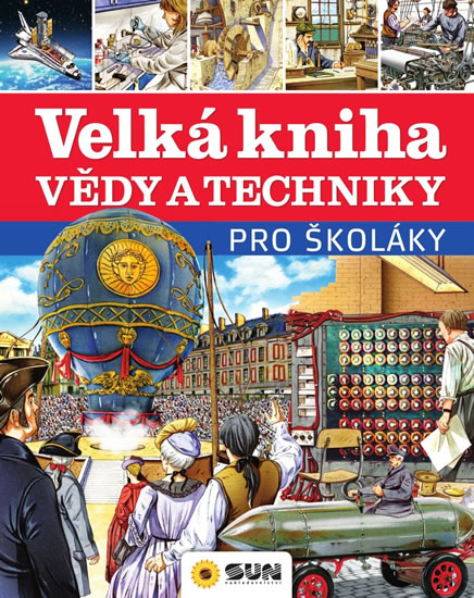 Obrázok Velká kniha vědy a techniky pro školáky