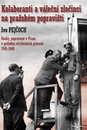 Obrázok Kolaboranti a váleční zločinci na pražském popravišti