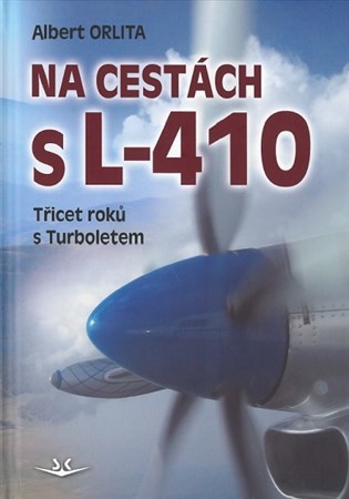 Obrázok Na cestách s L-410 - Třicet roků s Turboletem