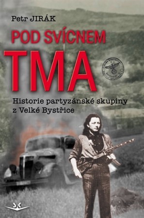 Obrázok Pod svícnem tma: Historie partyzánské sk