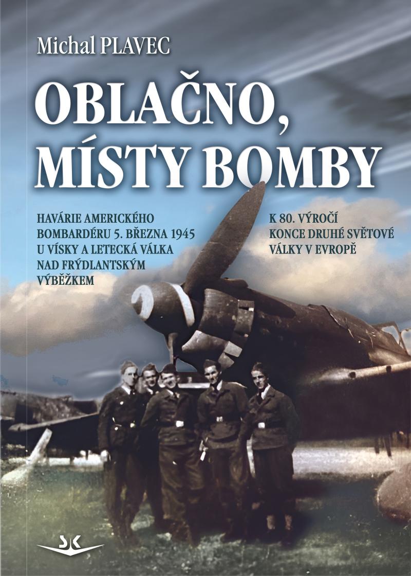 Obrázok Oblačno, místy bomby - Havárie amerického bombardéru 5. března 1945 u Vísky a letecká válka nad Frýdlantským výběžkem