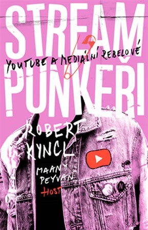 Obrázok Streampunkeři. YouTube a rebelové přetvá