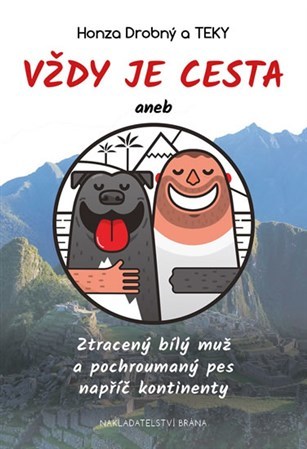 Obrázok Vždy je cesta aneb Ztracený bílý muž a pochroumaný pes napříč kontinenty