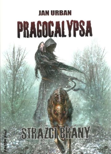 Obrazok Pragocalypsa 1: Strážci brány (2.vydanie) - Pragocalypsa 1