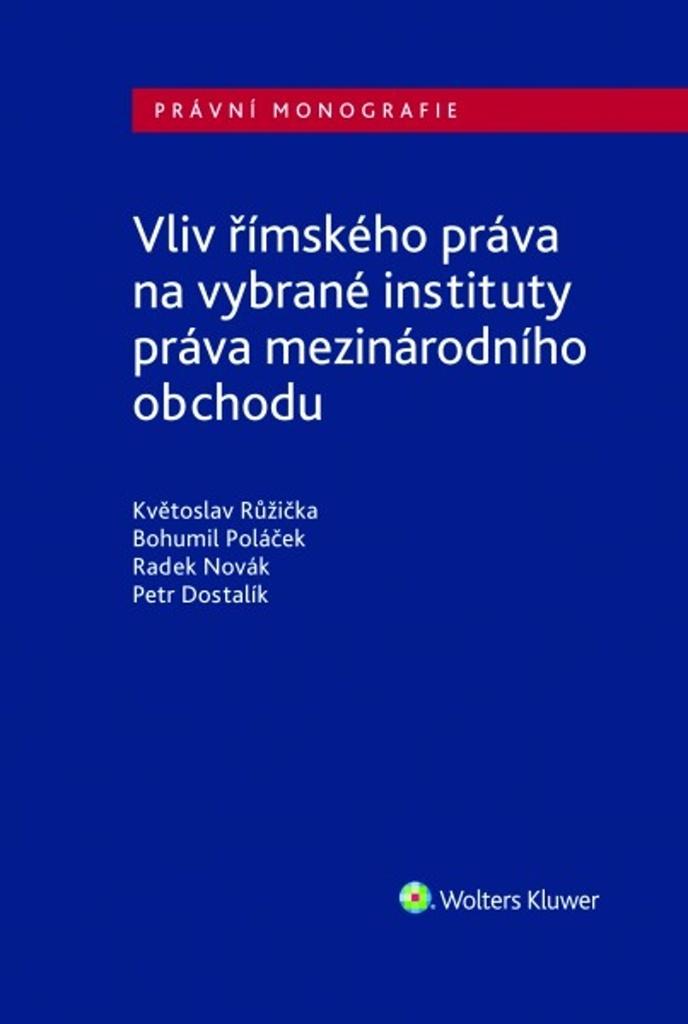 Obrázok Vliv římského práva na vybrané instituty práva mezinárodního obchodu