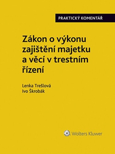 Obrázok Zákon o výkonu zajištění majetku a věcí v trestním řízení: Praktický komentář