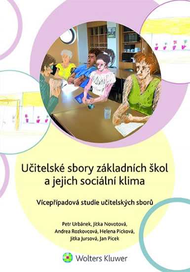 Obrázok Učitelské sbory základních škol a jejich sociální klima - Vícepřípadová studie učitelských sborů