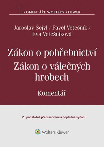 Obrázok Zákon o pohřebnictví (č. 256/2001 Sb.), zákon o válečných hrobech (č. 122/2004 Sb.) - Komentář