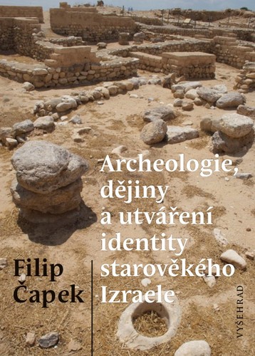 Obrázok Archeologie, dějiny a utváření identity starověkého Izraele