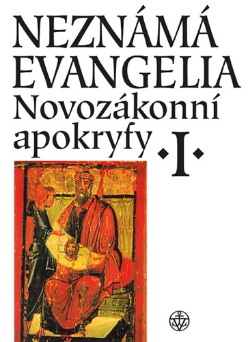 Obrázok Neznámá evangelia. Novozákonní apokryfy I.