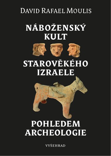 Obrázok Náboženský kult starověkého Izraele pohledem archeologie