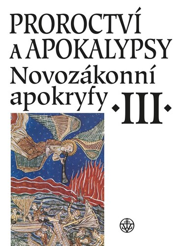 Obrázok Proroctví a apokalypsy. Novozákonní apokryfy III.