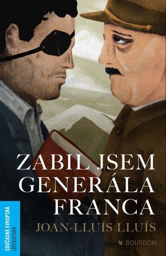 Obrázok Zabil jsem generála Franca